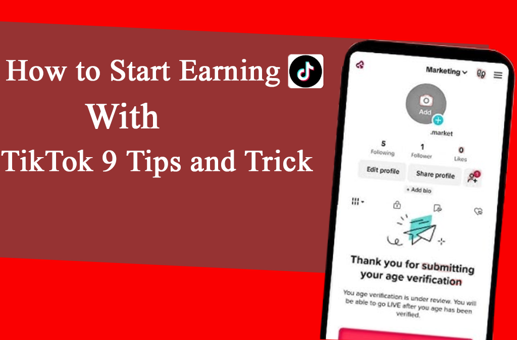 How-to-Start-Earning-with-TikTok-9-Tips-and-Tricks