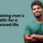 Maintaining men's health for a balanced life