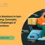 Innovative Solutions In last-mile Delivery: Concepts, Practices, Challenges & Future Directions