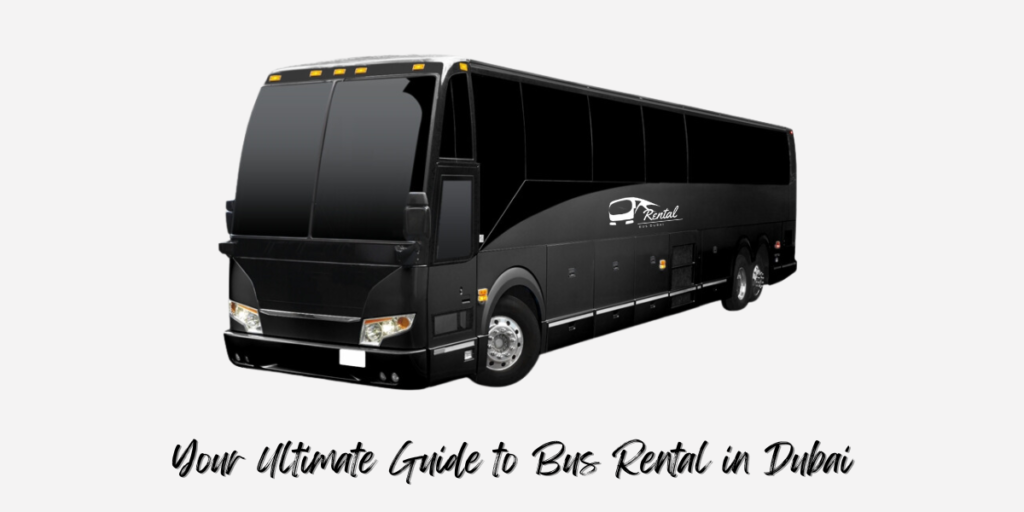 Bus rental in Dubai