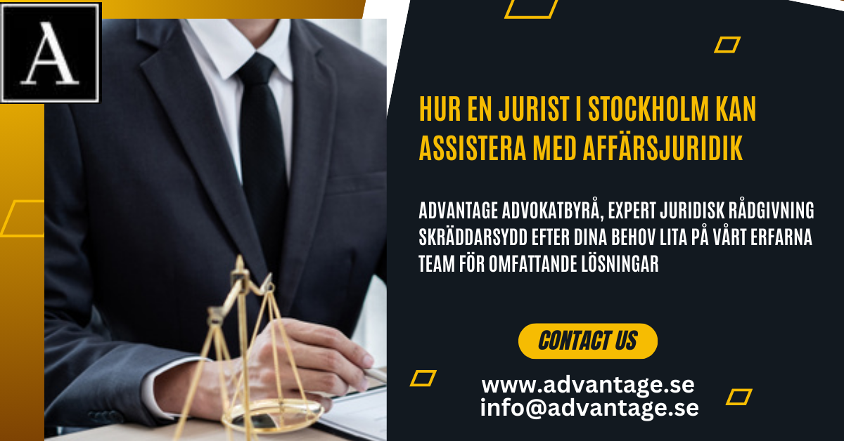 Hur en Jurist i Stockholm Kan Assistera med Affärsjuridik